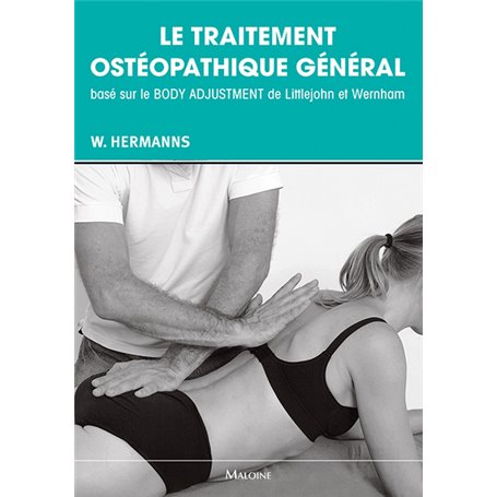 LE TRAITEMENT OSTEOPATHIQUE GENERAL BASE SUR LE  BODY ADJUSTEMENT  DE LITTLEJOHN