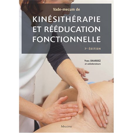 VADE-MECUM DE KINESITHERAPIE ET DE REEDUCATION FONCTIONNELLE, 7E ED