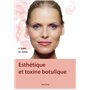 ESTHETIQUE ET TOXINE BOTULIQUE