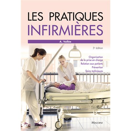 LES PRATIQUES INFIRMIERES, 5E ED.