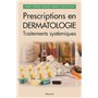 Prescriptions en dermatologie - traitements systémiques