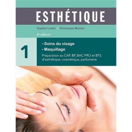 Esthétique tome 1 : soins du visage - maquillage, 4e éd.