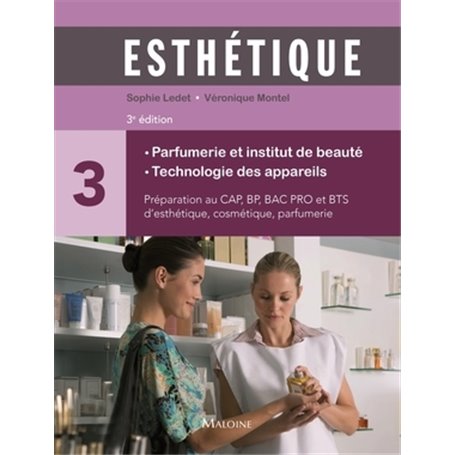 Esthétique. Parfumerie et institut de beauté 3e éd.