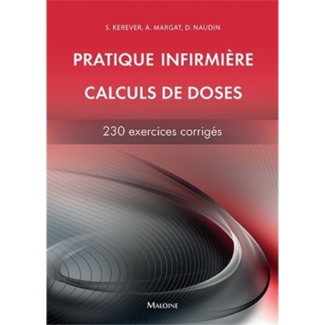 Pratique infirmière - calcul de doses - 230 calculs corriges