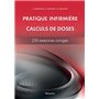 Pratique infirmière - calcul de doses - 230 calculs corriges