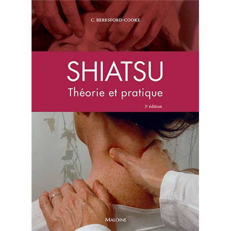 Théorie et pratique du shiatsu, 3e Edition