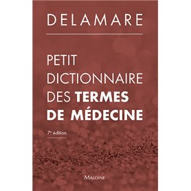 Petit dictionnaire des termes de médecine, 7e éd.