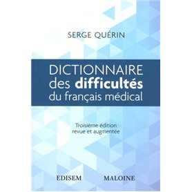 Dictionnaire des difficultés du français médical, 3e éd.