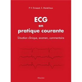 ECG en pratique courante - situation clinique, interprétation, décision