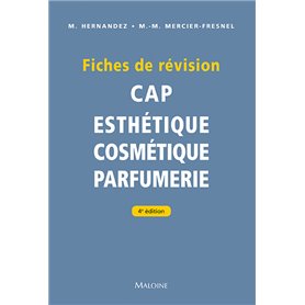 Fiches de révision. CAP d'esthétique - cosmétique - parfumerie, 4e éd.