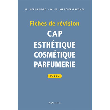 Fiches de révision. CAP d'esthétique - cosmétique - parfumerie, 4e éd.