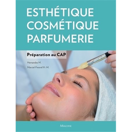 Esthétique, cosmétique, parfumerie. Préparation au cap