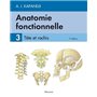 Anatomie fonctionnelle. T3, 7e éd.