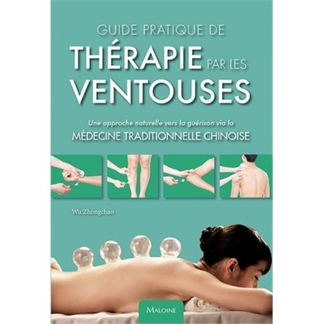 Guide pratique de thérapie par les ventouses