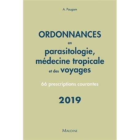 Ordonnances en parasitologie, médecine tropicale et des voyages