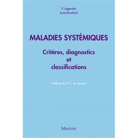 Maladies systémiques - critères diagnostiques et de classification