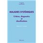 Maladies systémiques - critères diagnostiques et de classification