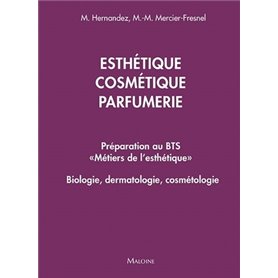 Esthetique, cosmetique, parfumerie. preparation au bts metiers de l'esthetique