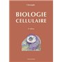 Biologie cellulaire, 4e ed.