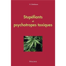 Stupefiants et psychotropes toxiques