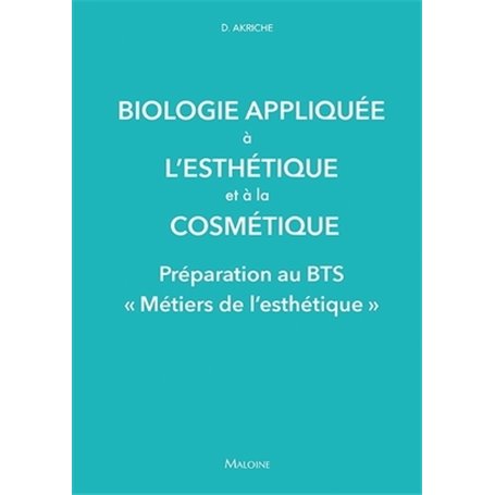 Biologie appliquee a l'esthetique et a la cosmetique