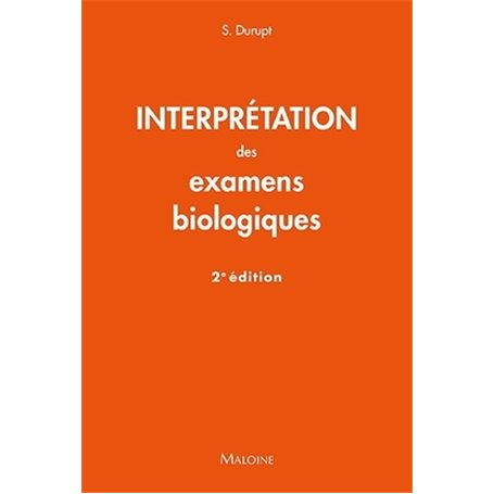 Interpretation des examens biologiques, 2e ed.