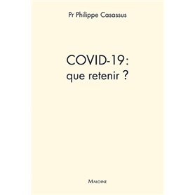 Covid 19 : que retenir?