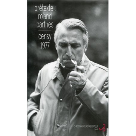 Prétexte, Roland Barthes colloque de Cerisy, [22-29 juin 1977]