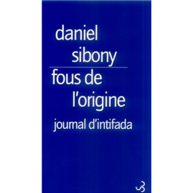 Fous de l'origine - journal de l'intifada