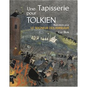 Une tapisserie pour Tolkien. Illustrations pour Le Seigneur des anneaux