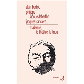 Mallarmé, le théâtre, la tribu