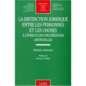 LA DISTINCTION JURIDIQUE ENTRE LES PERSONNES ET LES CHOSES À L'ÉPREUVE DES PROCR