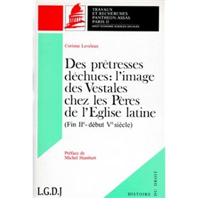 DES PRÊTRESSES DÉCHUES : L'USAGE DES VESTALES CHEZ LES PÈRES DE L'EGLISE LATINE