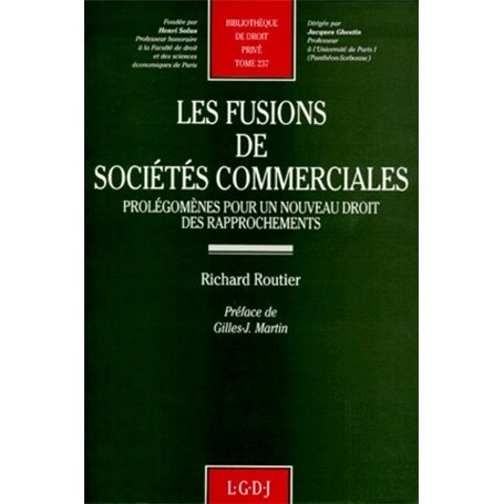 les fusions de sociétés commerciales. prolégomènes pour un nouveau droit, les ra