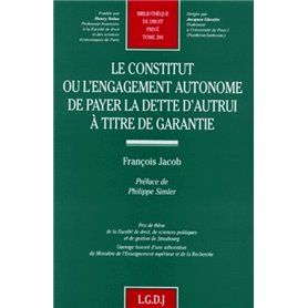 le constitut ou l'engagement autonome de payer la dette d'autrui à titre de gara