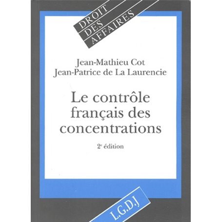 le contrôle français des concentrations - 2ème édition