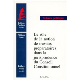 LE RÔLE DE LA NOTION DE TRAVAUX PRÉPARATOIRES DANS LA JURISPRUDENCE DU CONSEIL C