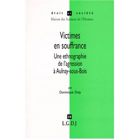 victimes en souffrance. une ethnologie de l'agression à aulnay-sous-bois