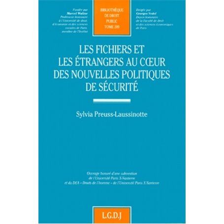 les fichiers et les étrangers au coeur des nouvelles politiques de sécurité