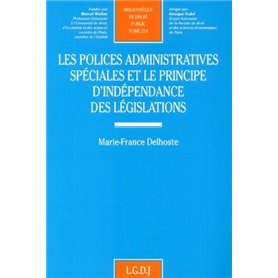 les polices administratives spéciales et le principe d'indépendance des législat