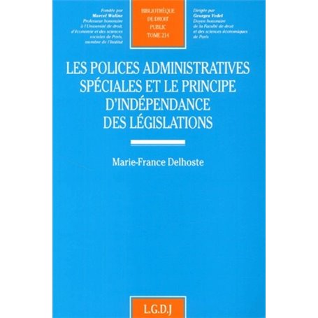 les polices administratives spéciales et le principe d'indépendance des législat