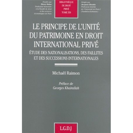 LE PRINCIPE DE L'UNITÉ DU PATRIMOINE EN DROIT INTERNATIONAL PRIVÉ