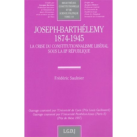 joseph-barthélemy (1874-1945). la crise du constitutionnalisme libéral sous la i