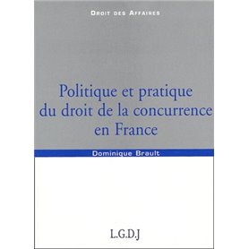 politique et pratique du droit de la concurrence en france