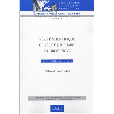 VÉRITÉ SCIENTIFIQUE ET VÉRITÉ JUDICIAIRE EN DROIT PRIVÉ