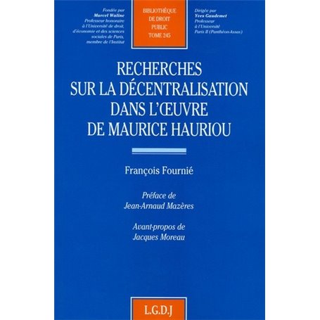 recherches sur la décentralisation dans l'oeuvre de maurice hauriou