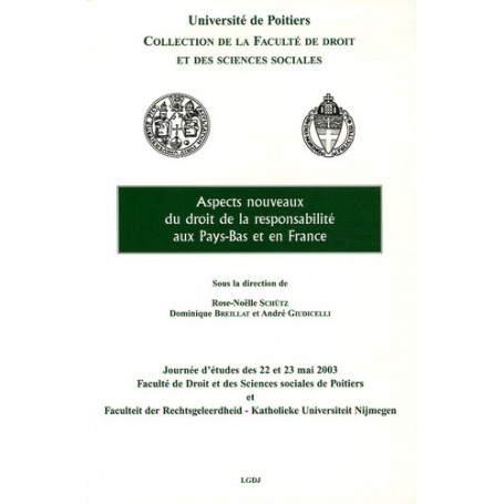 ASPECTS NOUVEAUX DU DROIT DE LA RESPONSABILITÉ AUX PAYS-BAS ET EN FRANCE