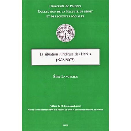 LA SITUATION JURIDIQUE DES HARKIS (1962-2007)