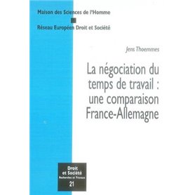 LA NÉGOCIATION DU TEMPS DE TRAVAIL : UNE COMPARAISON FRANCE - ALLEMAGNE