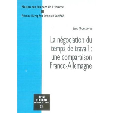 LA NÉGOCIATION DU TEMPS DE TRAVAIL : UNE COMPARAISON FRANCE - ALLEMAGNE